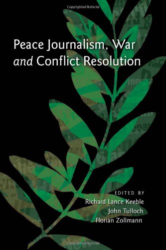 Peace Journalism: War and Conflict Resolution