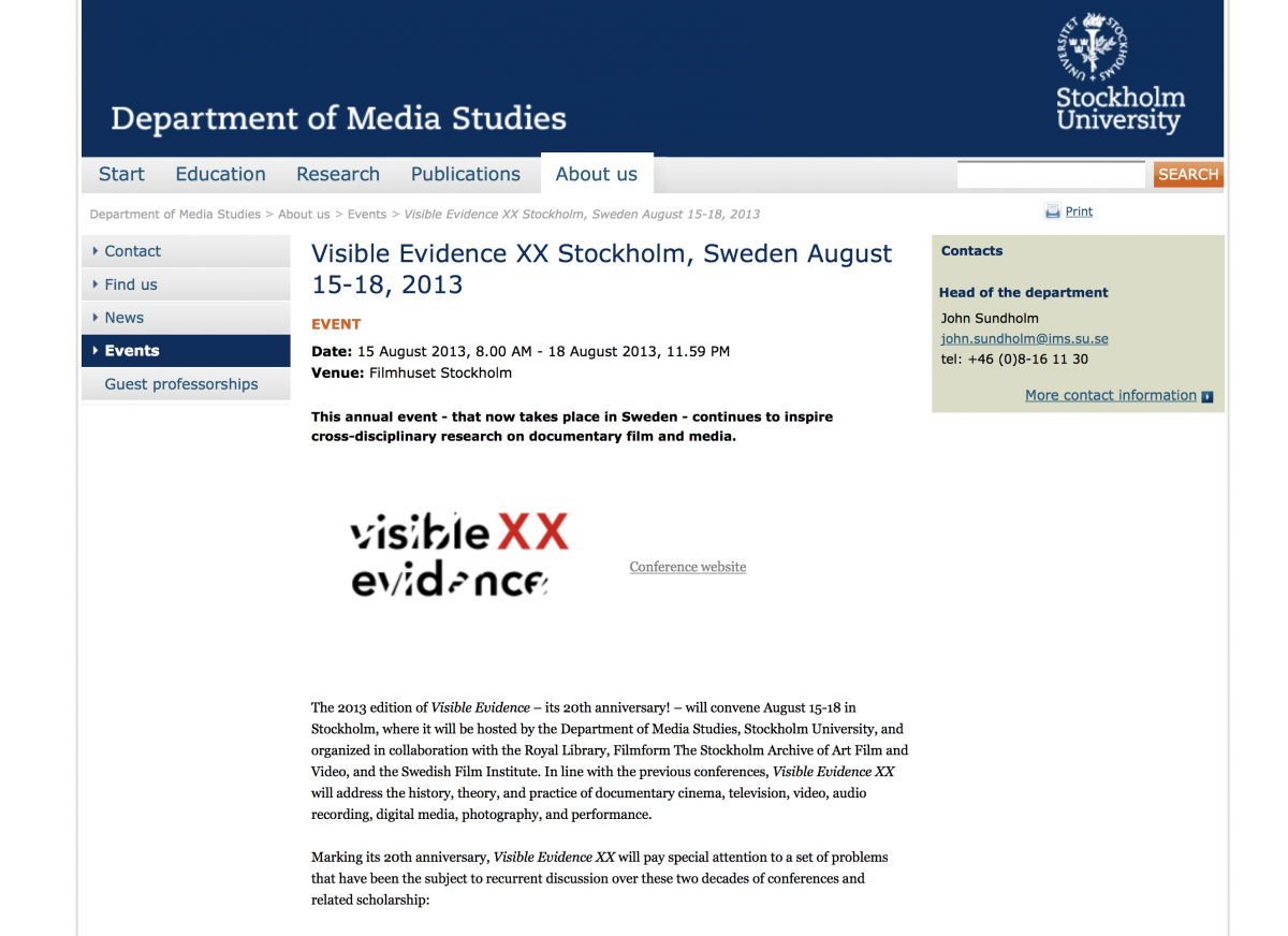 Visible Evidence XX, the annual conference on documentary film, Stockholm, Sweden, 15 – 18 Aug., 2013